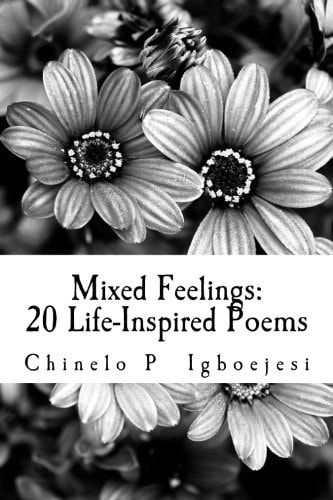 Mixed Feelings 20 Life-Inspired Poems: Mixed Feelings: 20 Life-Inspired Poems