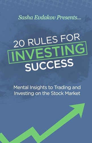 20 Rules for Investing Success Mental Insights to Trading and Investing on the Stock Market