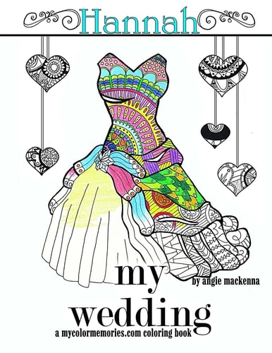 My Wedding: Hannah Adult Coloring Book, Personalized Gifts, Engagement Gifts, and Wedding Gifts