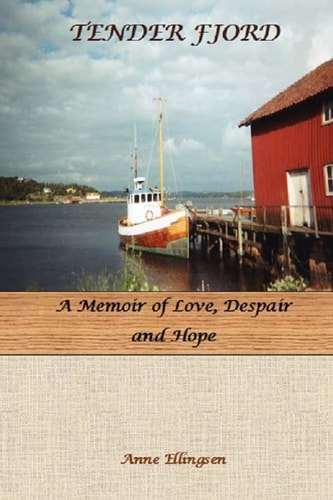Tender Fjord A Story of Love, Despair and Hope