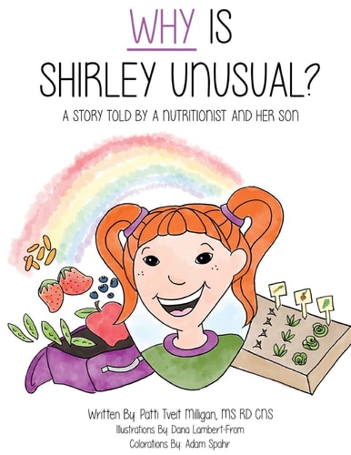 Why Is Shirley Unusual? A Story Told by a Nutritionist and Her Son