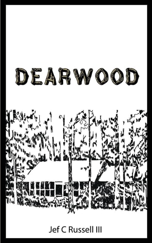 Dearwood Memoirs of a Seventh Generation Texan