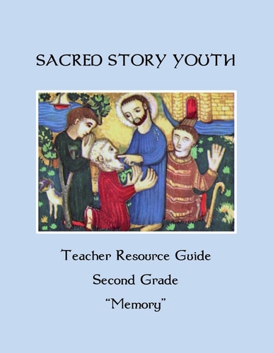 Sacred Story Youth Teacher Resource Guide Second Grade Memory