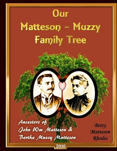 Matteson-Muzzy Family Tree Fifteen Generations from Our Family Tree