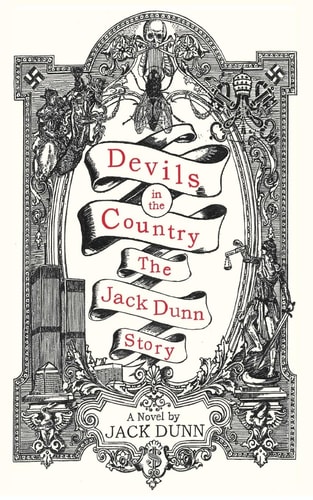Devils in the Country The Jack Dunn Story