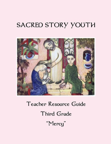 Sacred Story Youth Teacher Resource Guide Third Grade Mercy