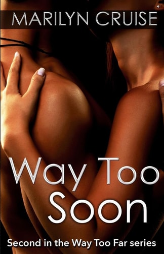 Way To Soon Second in the Way Too Far Series