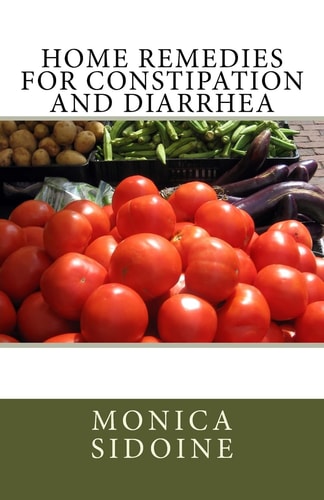 Home Remedies For Constipation And Diarrhea