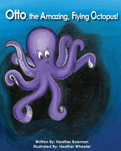 Otto, the Amazing, Flying Octopus! The Amazing Adventures of Otto!