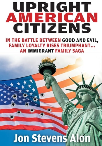 Upright American Citizens In The Battle Between Good and Evil, Family Loyalty Rises Triumphant...An Immigrant Family Saga