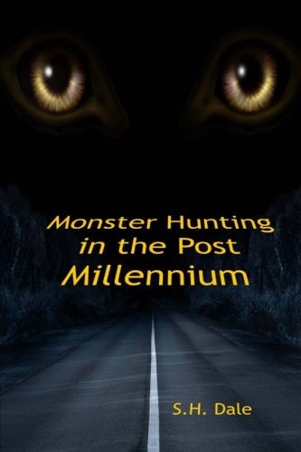 Monster Hunting in the Post Millennium