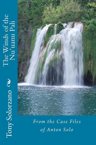 The Winds of the Nu'uanu Pali An Anton Solo Mystery