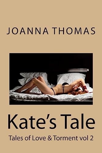 Kate's Tale Tales of Love and Torment