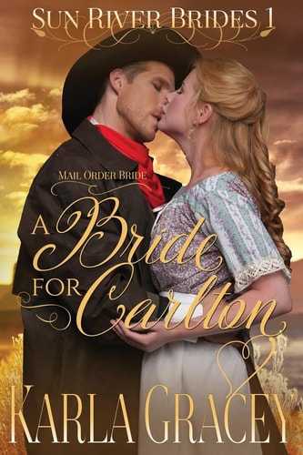 Mail Order Bride - A Bride for Carlton Sweet Clean Historical Western Mail Order Bride Mystery Romance