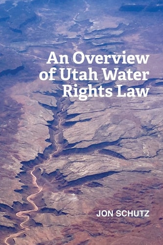 An Overview of Utah Water Rights Law