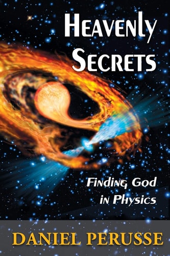 Heavenly Secrets Finding God in Physics