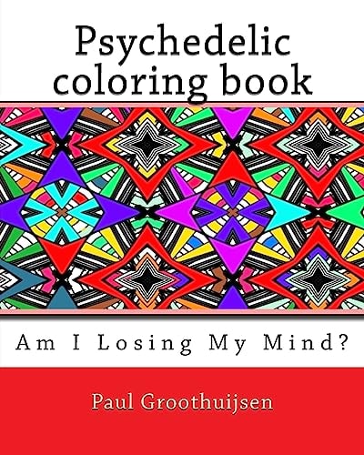 Psychedelic Coloring Book - Am I Loosing My Mind