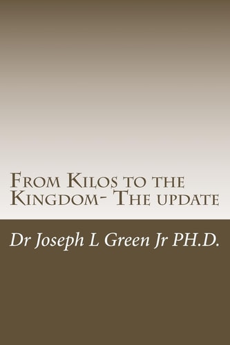 From Kilos to the Kingdom- The Update Fulfilling God's Purposes