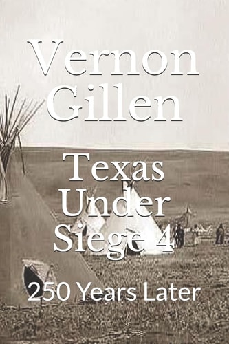 Texas Under Siege IV 250 Years Later Large Print