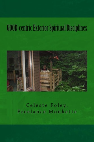 GOOD-Centric Exterior Spiritual Disciplines