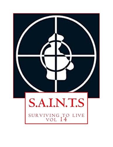 S. A. I. N. T. S Surviving to Live