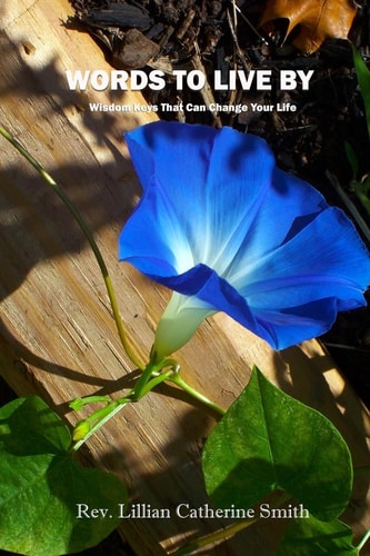Words to Live By Wisdom Keys That Can Change Your Life