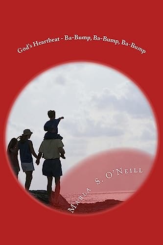 God's Heartbeat - Ba-Bump, Ba-Bump, Ba-Bump Poems of Praise