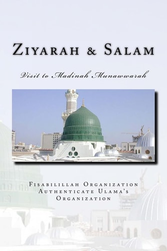 Ziyarah and Salam Visit to Madinah Munawwarah and 40 Salwat on Our Beloved Nabi Sayyidina Muhammad( PBUH )
