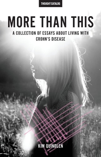 More Than This A Collection of Essays About Living with Crohn's Disease
