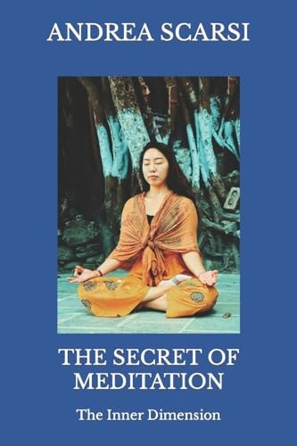 The Secret of Meditation The Inner Dimension