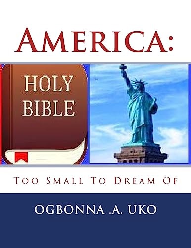 America Too Small To Dream Of