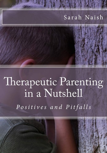 Therapeutic Parenting in a Nutshell Positives and Pitfalls