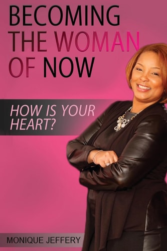 Becoming the Woman of Now "How's Your Heart?"