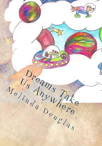 Dreams Take Us Anywhere