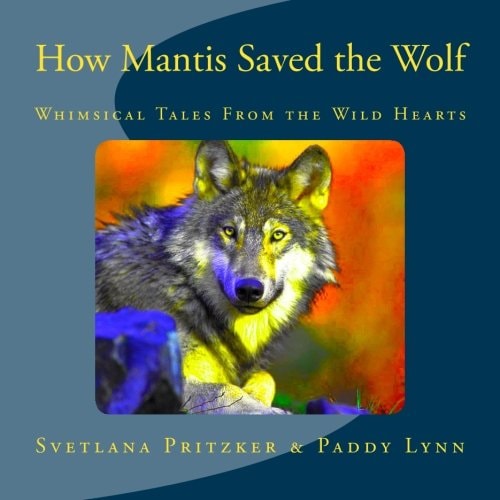 How Mantis Saved the Wolf Whimsical Tales From the Wild Hearts
