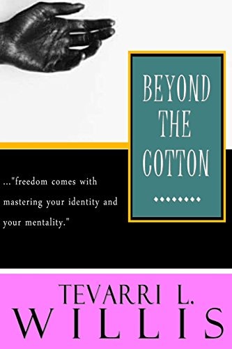 Beyond The Cotton...