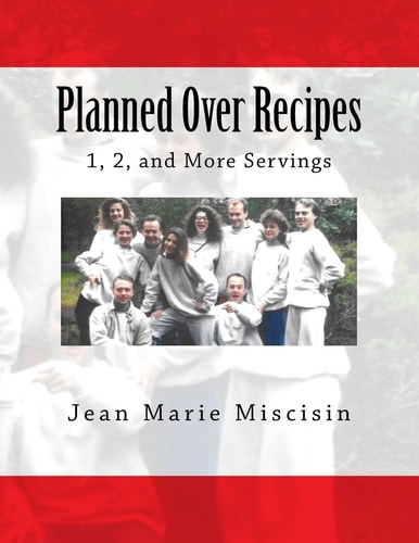 Planned Over Recipes 1, 2, and More Servings