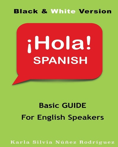 Hola Spanish Basic Guide for English Speakers
