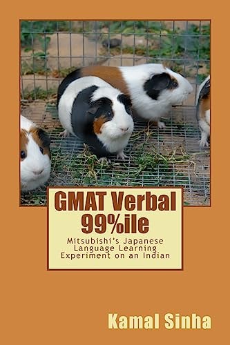 GMAT Verbal 99%ile Mitsubishi's Japanese Language Learning Experiment on an Indian