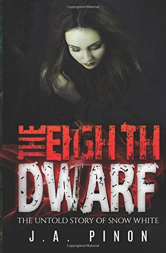 The Eighth Dwarf The Untold Story of Snow White