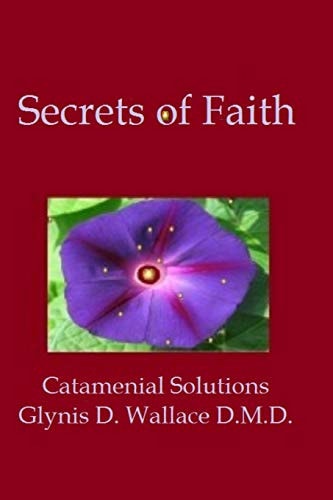 Secrets of Faith Catamenial Solutions