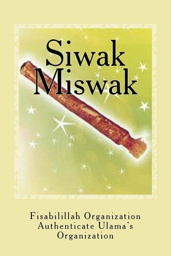 Siwak - Miswak The Miracle Brush
