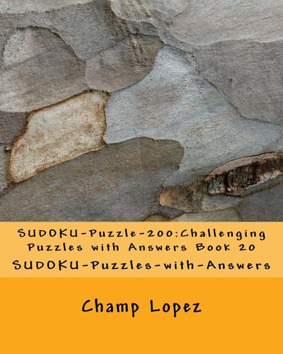SUDOKU-Puzzle-200:Challenging Puzzles with Answers Book 20 SUDOKU-Puzzles-With-Answers