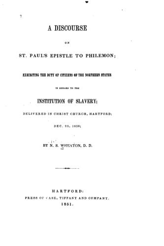 A Discourse on St. Paul's Epistle to Philemon, Exhibiting the Duty of Citizens of the Northern States in Regard to the Institution of Slavery
