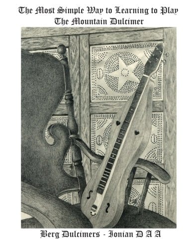 The Most Simple Way to Learning to Play the Mountain Dulcimer - DAA