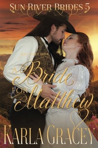 Mail Order Bride - A Bride for Matthew Sweet Clean Historical Western Mail Order Bride Inspirational Romance