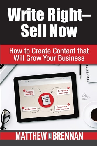Write Right - Sell Now How to Create Content That Will Grow Your Business