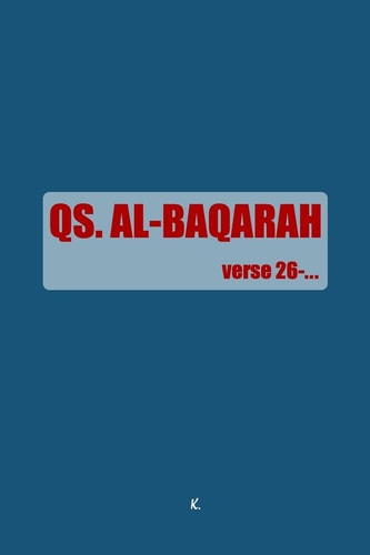 QS. Al-Baqarah Verse 26-...
