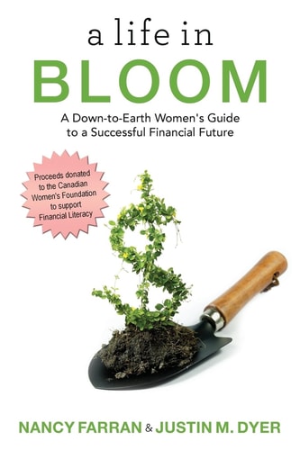 A Life in Bloom A Down-To-Earth Women's Guide to a Successful Financial Future