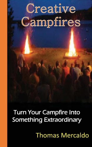 Creative Campfires The Best Book to Exhilarate Your Campfire Experience